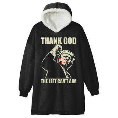 Trump Thank God The Left CanT Aim Hooded Wearable Blanket