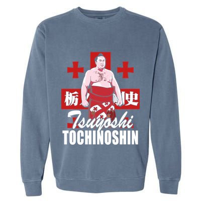 Tochinoshin Tsuyoshi Georgian Japan Sumo Wrestler Garment-Dyed Sweatshirt