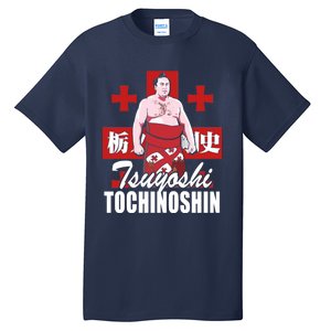 Tochinoshin Tsuyoshi Georgian Japan Sumo Wrestler Tall T-Shirt