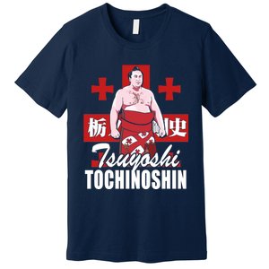 Tochinoshin Tsuyoshi Georgian Japan Sumo Wrestler Premium T-Shirt