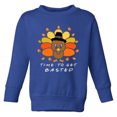 Time To Get Basted Funny Beer Thanksgiving Turkey Gift Toddler Sweatshirt