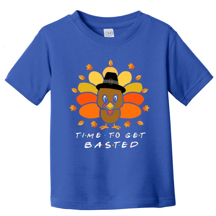 Time To Get Basted Funny Beer Thanksgiving Turkey Gift Toddler T-Shirt