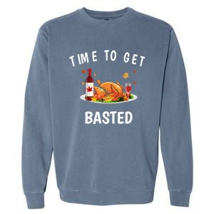 Time To Get Basted Funny Beer Thanksgiving Turkey Funny Gift Garment-Dyed Sweatshirt