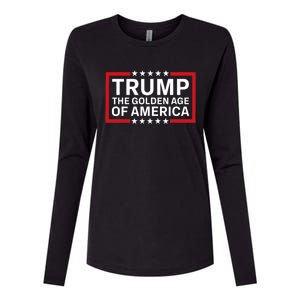 Trump The Golden Age Of America 2024 Election Gop Victory Womens Cotton Relaxed Long Sleeve T-Shirt