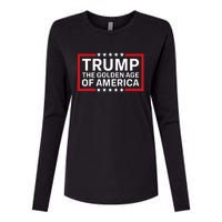 Trump The Golden Age Of America 2024 Election Gop Victory Womens Cotton Relaxed Long Sleeve T-Shirt