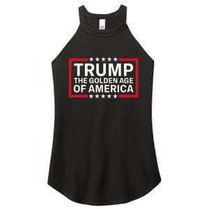 Trump The Golden Age Of America 2024 Election Gop Victory Women's Perfect Tri Rocker Tank