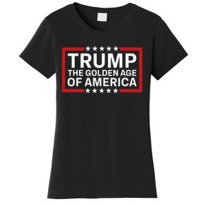 Trump The Golden Age Of America 2024 Election Gop Victory Women's T-Shirt