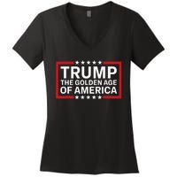 Trump The Golden Age Of America 2024 Election Gop Victory Women's V-Neck T-Shirt