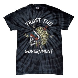 Trust The Government Skull Native American Tie-Dye T-Shirt