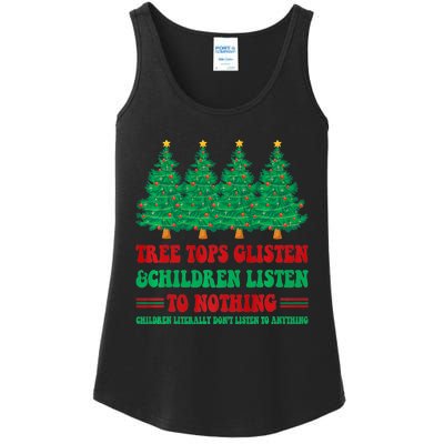 Tree Tops Glisten And Children Listen To Nothing Christmas Ladies Essential Tank