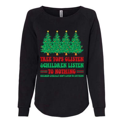 Tree Tops Glisten And Children Listen To Nothing Christmas Womens California Wash Sweatshirt