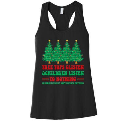 Tree Tops Glisten And Children Listen To Nothing Christmas Women's Racerback Tank