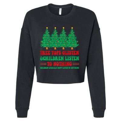 Tree Tops Glisten And Children Listen To Nothing Christmas Cropped Pullover Crew