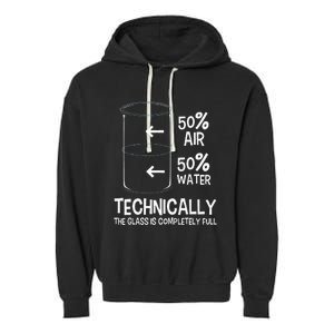 Technically The Glass Is Full Chemistry Humor Science Garment-Dyed Fleece Hoodie