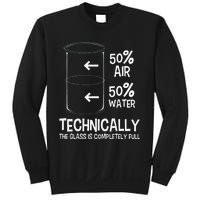 Technically The Glass Is Full Chemistry Humor Science Sweatshirt