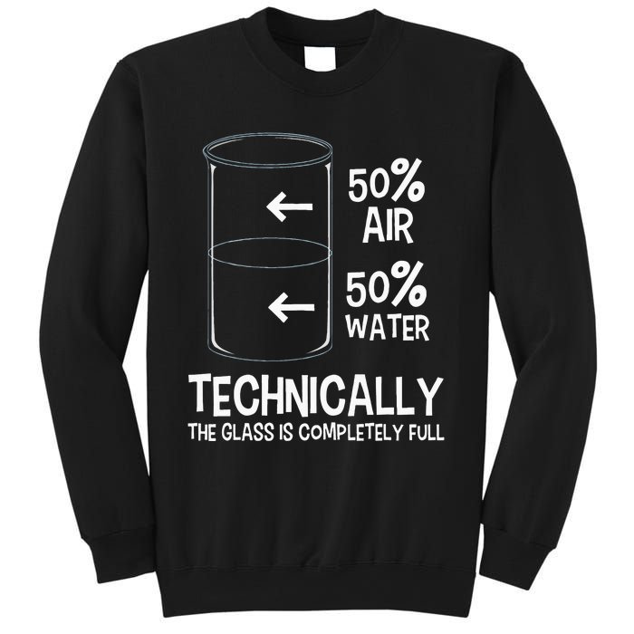 Technically The Glass Is Full Chemistry Humor Science Sweatshirt