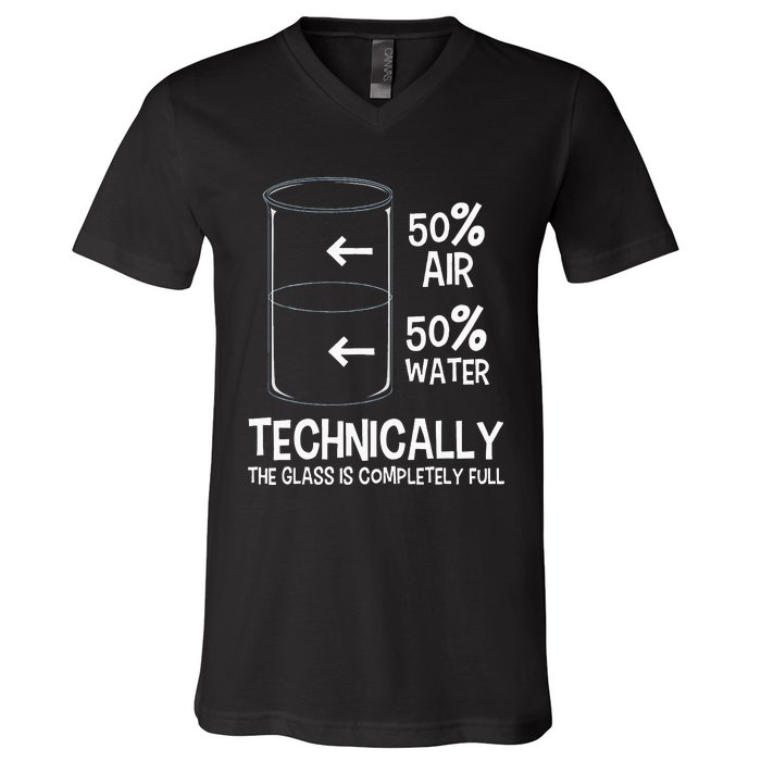 Technically The Glass Is Full Chemistry Humor Science V-Neck T-Shirt