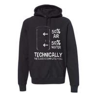 Technically The Glass Is Full Chemistry Humor Science Premium Hoodie