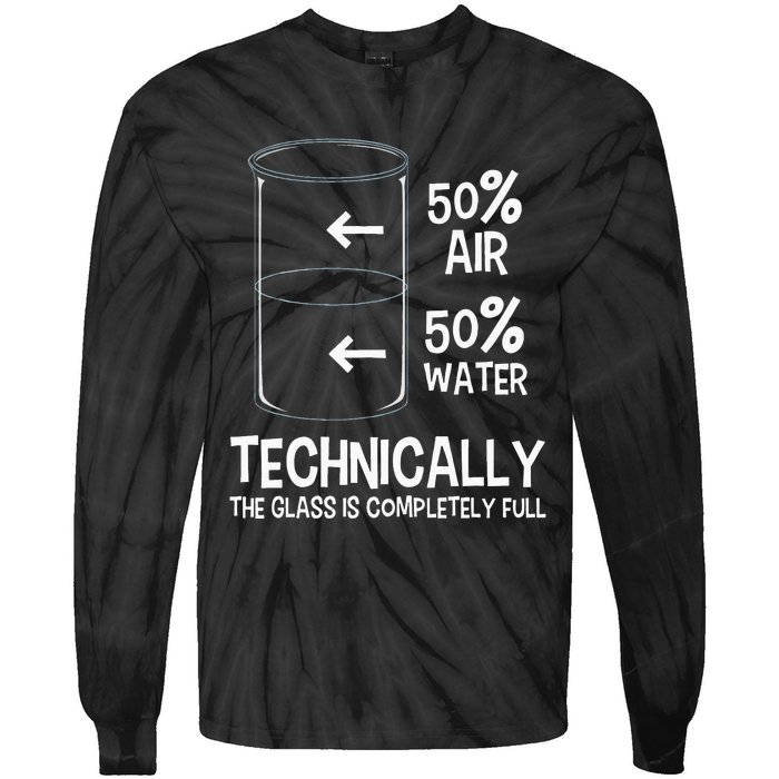 Technically The Glass Is Full Chemistry Humor Science Tie-Dye Long Sleeve Shirt