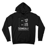 Technically The Glass Is Full Chemistry Humor Science Tall Hoodie