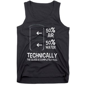 Technically The Glass Is Full Chemistry Humor Science Tank Top