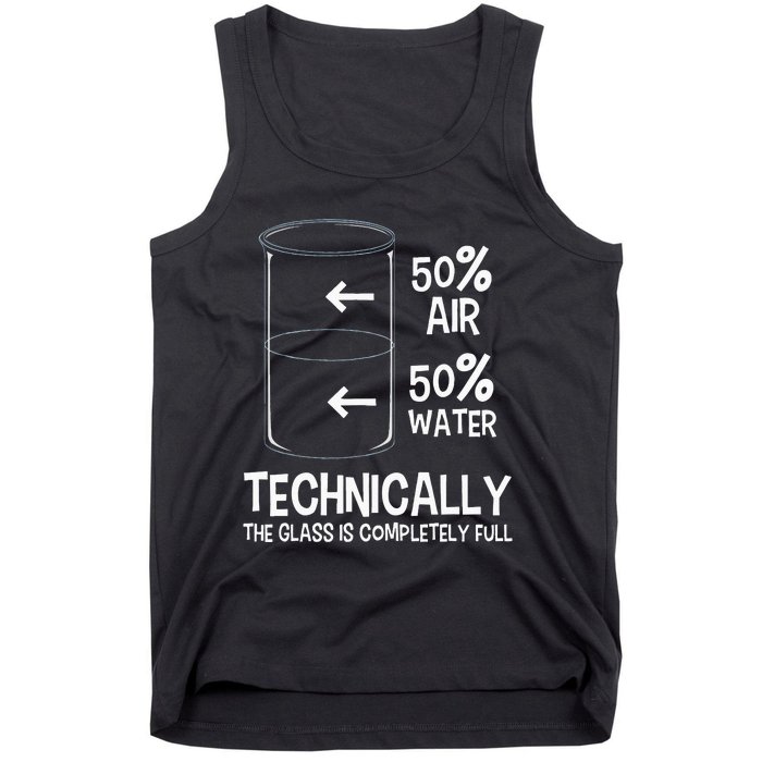 Technically The Glass Is Full Chemistry Humor Science Tank Top