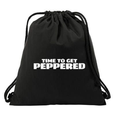 Time To Get Peppered Beer Drinking Booze Drunk Alcohol Party Drawstring Bag