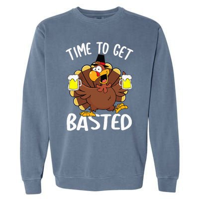 Time To Get Basted Funny Beer Thanksgiving Turkey Gifts Garment-Dyed Sweatshirt