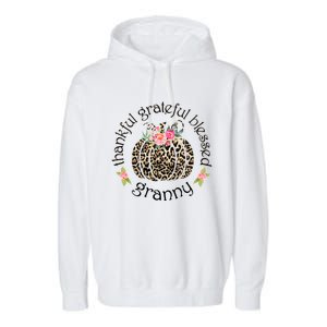 Thanksgiving Thankful Grateful Blessed Granny Granny Gift Funny Gift Garment-Dyed Fleece Hoodie