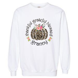 Thanksgiving Thankful Grateful Blessed Granny Granny Gift Funny Gift Garment-Dyed Sweatshirt