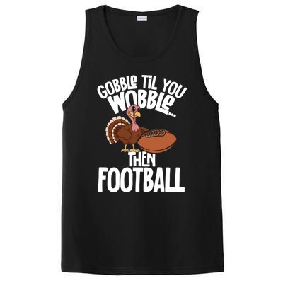 Turkey Thanksgiving Gobble Til You Wobble Then Football Cute Gift PosiCharge Competitor Tank