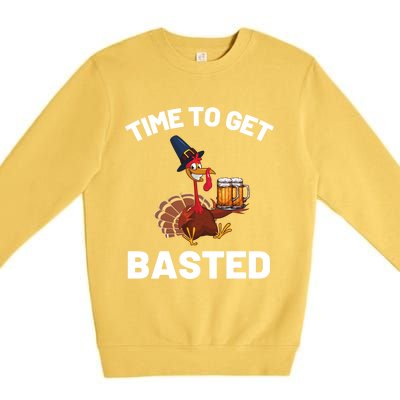 Time To Get Basted Funny Thanksgiving Nice Thanksgiving Gift Premium Crewneck Sweatshirt