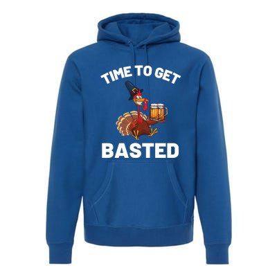 Time To Get Basted Funny Thanksgiving Nice Thanksgiving Gift Premium Hoodie