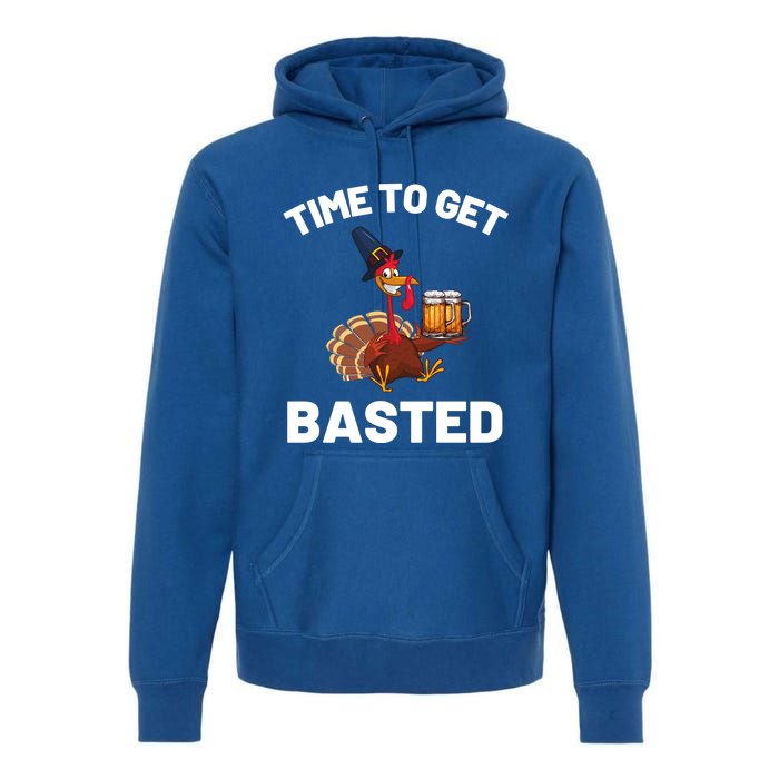 Time To Get Basted Funny Thanksgiving Nice Thanksgiving Gift Premium Hoodie