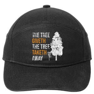 The Tree Giveth The Tree Taketh Away Frisbee Disc Golf Gifts 7-Panel Snapback Hat