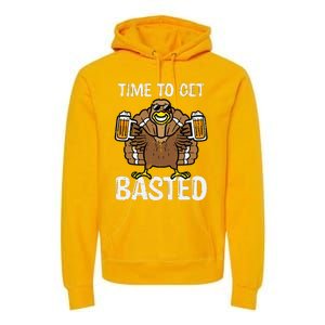 Time To Get Basted Funny Thanksgiving Turkey Day Premium Hoodie