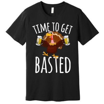 Time To Get Basted Funny Beer Thanksgiving Turkey Gift Premium T-Shirt