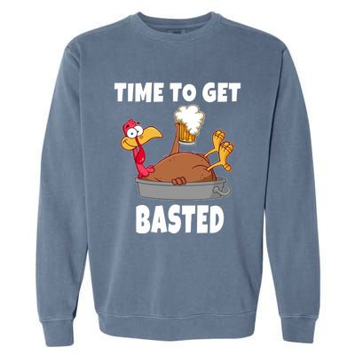 Time To Get Basted Thanksgiving Beer Turkey Gift For Great Gift Garment-Dyed Sweatshirt