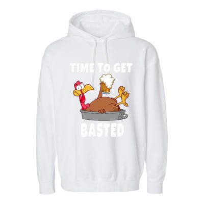 Time To Get Basted Thanksgiving Beer Turkey Gift For Great Gift Garment-Dyed Fleece Hoodie