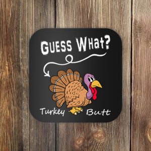 Thanksgiving Turkey Guess What Turkey Butt! Coaster