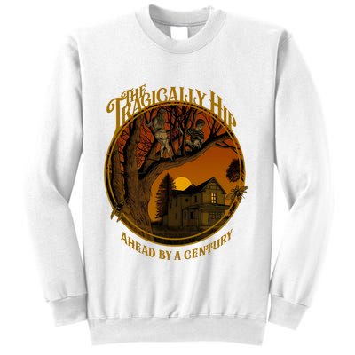 The Tragically Hip Ahead By A Century Sweatshirt