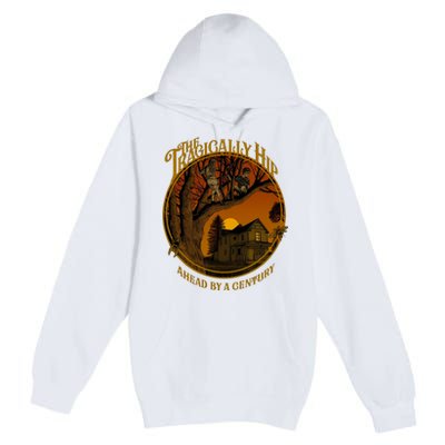 The Tragically Hip Ahead By A Century Premium Pullover Hoodie