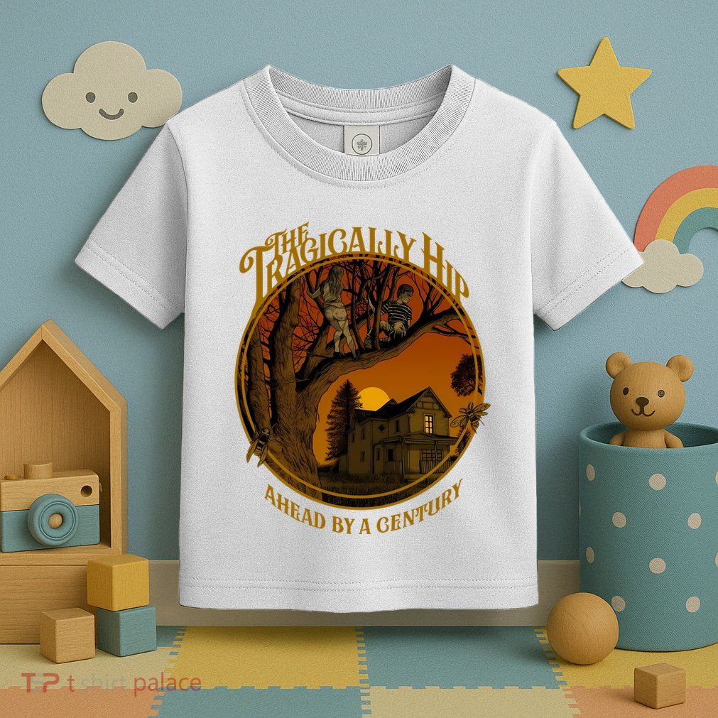 The Tragically Hip Ahead By A Century Toddler T-Shirt