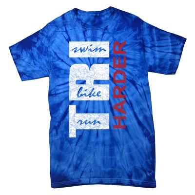 Triathletes Tri Harder Swim Bike Run Triathlon Inspired Funny Gift Tie-Dye T-Shirt