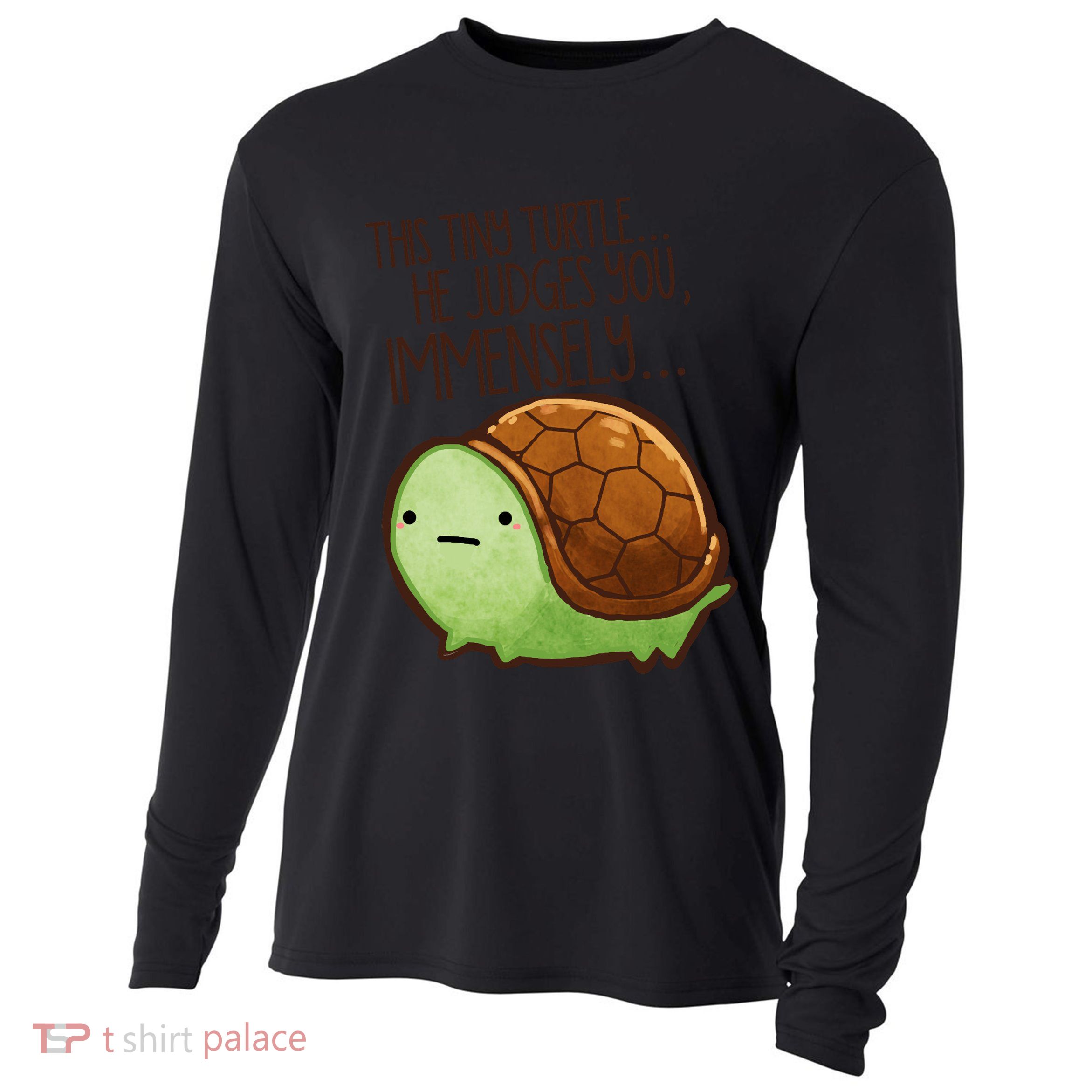 This Turtle.. He Judges You. Cooling Performance Long Sleeve Crew