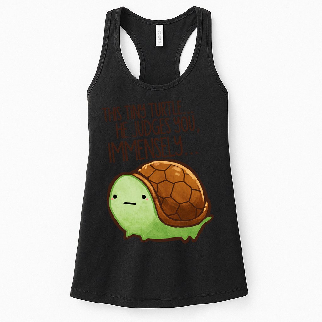 This Turtle.. He Judges You. Womens Tank Top
