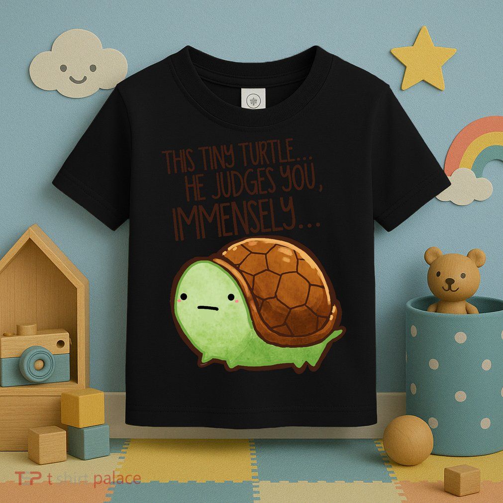 This Turtle.. He Judges You. Toddler T-Shirt