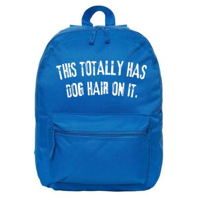 This Totally Has Dog Hair On It 16 in Basic Backpack