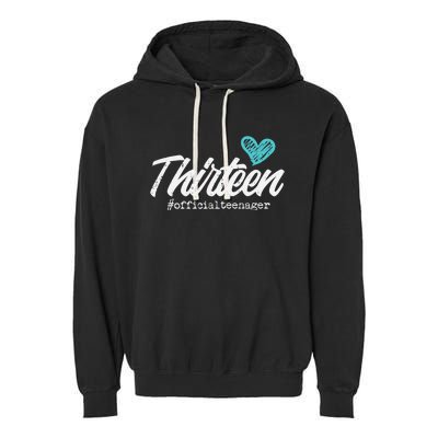 Thirteen Teenager Heart Cute 13th Birthday Garment-Dyed Fleece Hoodie