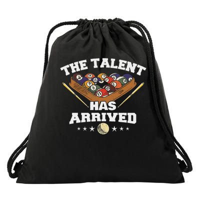 The Talent Has Arrived Funny Pool Player Billiard Drawstring Bag